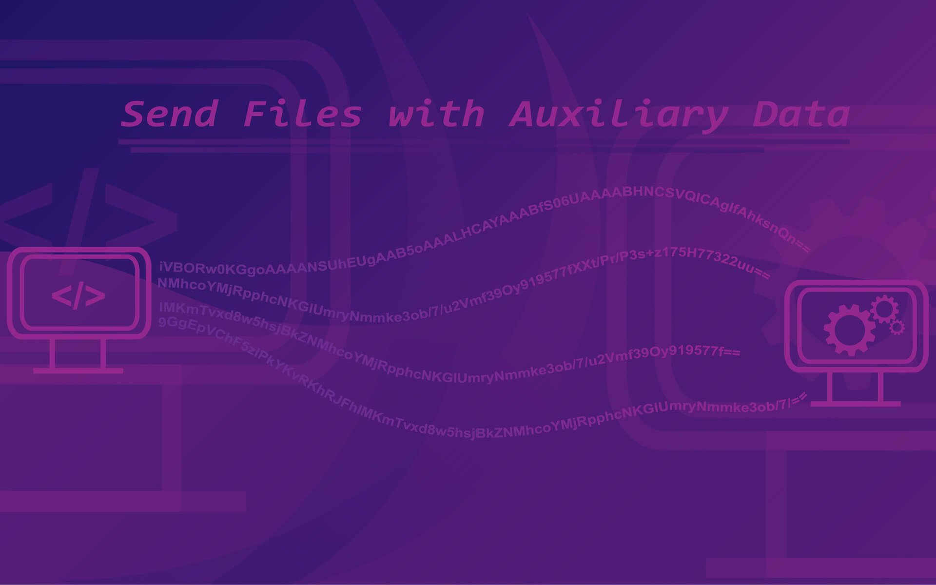 sending files with auxiliary data